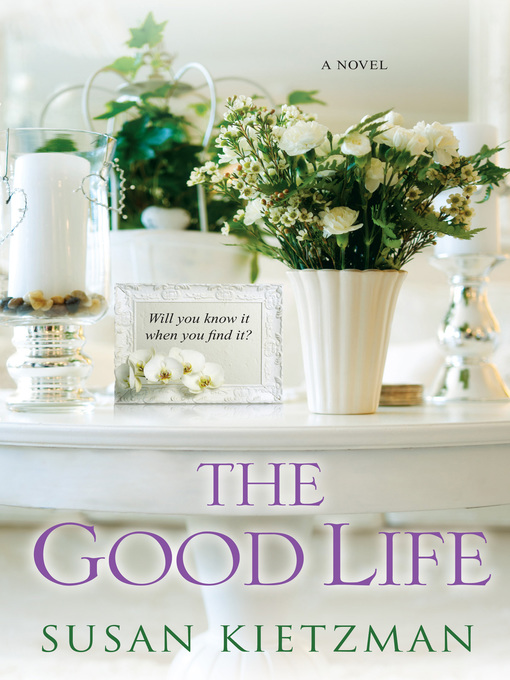 Title details for The Good Life by Susan Kietzman - Wait list